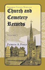 Frederick County, Maryland Church and Cemetery Records, Volume 7