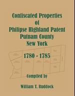 Confiscated Properties of Philipse Highland Patent, Putnam County, New York, 1780-1785