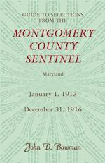 Guide to Selections from the Montgomery County Sentinel, Jan. 1 1913 - Dec. 31, 1916