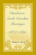 Charleston, South Carolina Marriages, 1877-1895