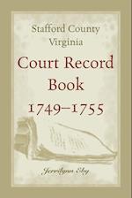 Stafford County, Virginia, Court Record Book, 1749 - 1755