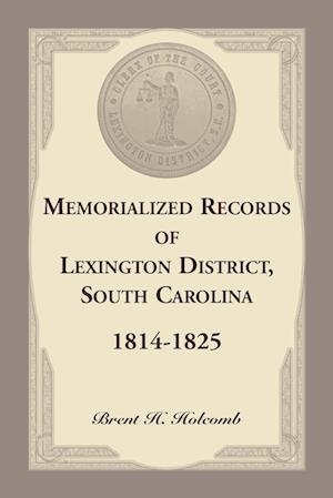 Memorialized Records of Lexington District, South Carolina, 1814-1825