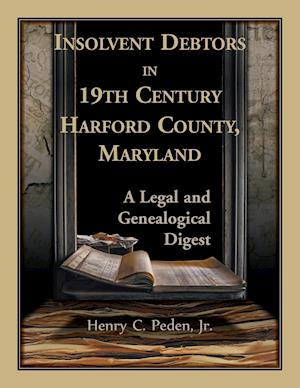 Insolvent Debtors in 19th Century Harford County, Maryland