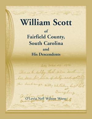 William Scott of Fairfield County, South Carolina and His Descendents