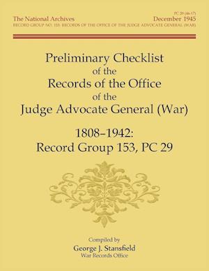 Preliminary Checklist of the Records of the Office of the Judge Advocate General (War), 1808-1942