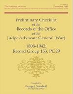 Preliminary Checklist of the Records of the Office of the Judge Advocate General (War), 1808-1942