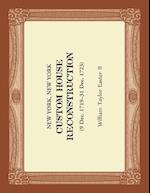 New York, New York - Custom House Reconstruction, 9 Dec 1719 - 31 Dec 1723