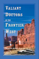 Valient Doctors in the Frontier West 