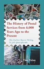 The History of Postal Services from 6,000 Years Ago to the Present