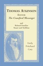 Thomas Atkinson, Editor, The Crawford Messenger and related families Stuart and Stebbins