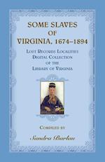 Some Slaves of Virginia, 1674-1894