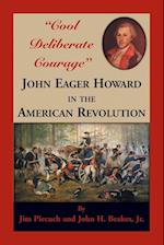 "Cool Deliberate Courage" John Eager Howard in The American Revolution 