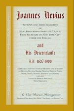 Joannes Nevius, Scepen and Third Secretary of New Amsterdam under the Dutch, First Secretary of New York City under the English, and His Descendants. A.D. 1627-1900. Embracing existing families bearing the surnames of Nevius, Nevyus, Neafie, Neafus, Neefu