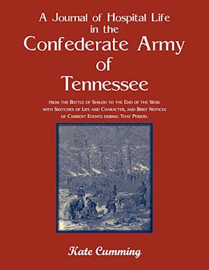 A Journal of Hospital Life in the Confederate Army of Tennessee