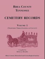 Rhea County, Tennessee Cemetery Records, Volume 1