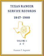 Texas Ranger Service Records, 1847-1900, Volume 1 A-C