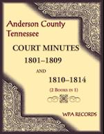 Anderson County, Tennessee Court Minutes, 1801-1809 and 1810-1814 (2 books in 1)