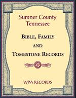 Sumner County, Tennessee Bible, Family and Tombstone Records