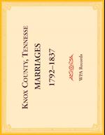 Knox County, Tennessee Marriages 1792-1837