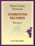 Knox County, Tennessee Tombstones, Volume 1