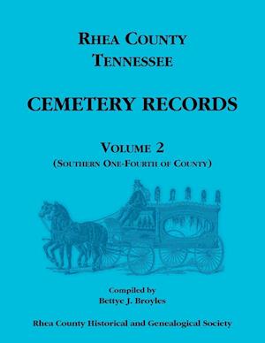 Rhea County, Tennessee Cemetery Records, Volume 2