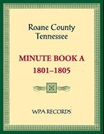 Roane County, Tennessee Minutes Book A, 1801-1805