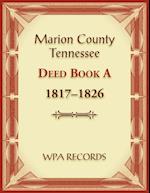 Marion County, Tennessee Deed Book A 1817-1826