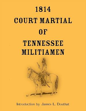 1814 Court Martial of Tennessee Militiamen