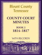 Blount County, Tennessee County Court Minutes, 1814-1817