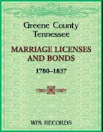 Greene County, Tennessee Marriage Licenses and Bonds, 1780-1837