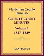 Hardeman County, Tennessee County Court Minutes, Volume 2, 1827-1829