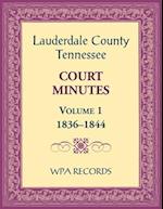 Lauderdale County, Tennessee Court Minutes Volume 1, 1836-1844