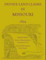 Private Land Claims in Missouri - 1834