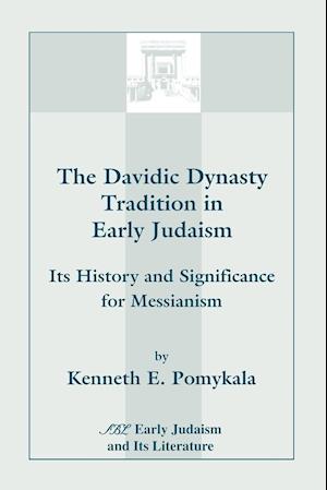 The Davidic Dynasty Tradition in Early Judaism