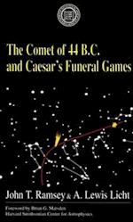 The Comet Of 44 B.C. and Caesar's Funeral Games