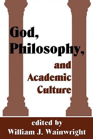 God, Philosophy and Academic Culture