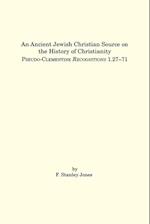 An Ancient Jewish Christian Source on the History of Christianity