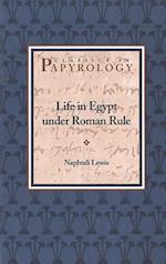 Lewis, N:  Life in Egypt under Roman Rule