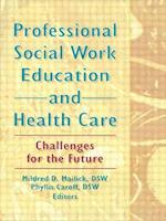 Professional Social Work Education and Health Care
