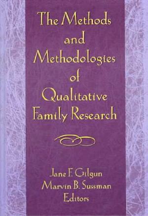 The Methods and Methodologies of Qualitative Family Research