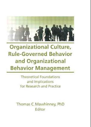 Organizational Culture, Rule-Governed Behavior and Organizational Behavior Management