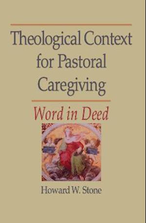 Theological Context for Pastoral Caregiving