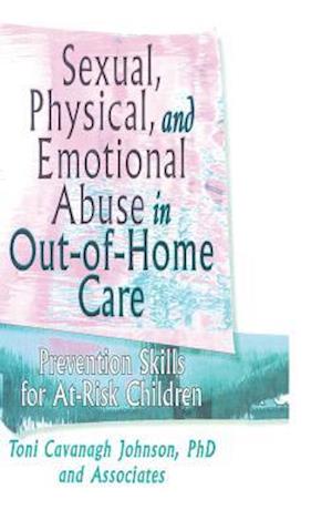 Sexual, Physical, and Emotional Abuse in Out-of-Home Care