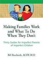 Making Families Work and What To Do When They Don't