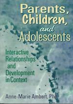 Parents, Children, and Adolescents
