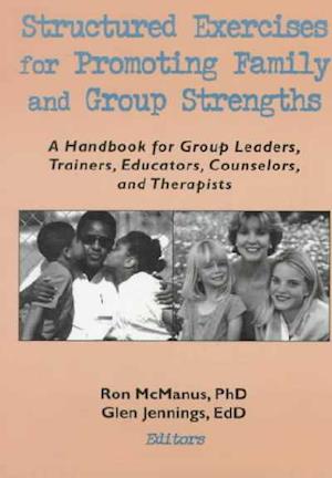 Structured Exercises for Promoting Family and Group Strengths