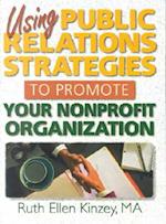 Using Public Relations Strategies to Promote Your Nonprofit Organization