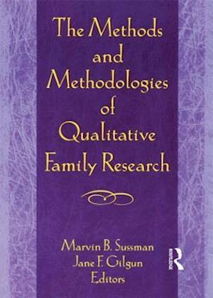 The Methods and Methodologies of Qualitative Family Research