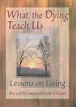 What the Dying Teach Us