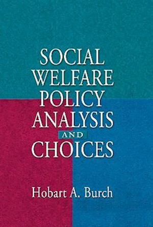 Social Welfare Policy Analysis and Choices